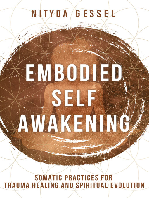 Title details for Embodied Self Awakening by Nityda Gessel - Wait list